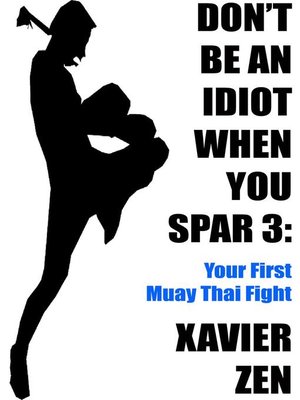 cover image of Don't Be an Idiot When You Spar 3